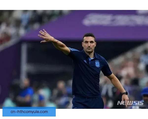 阿根廷足协欲续斯卡洛尼至2030